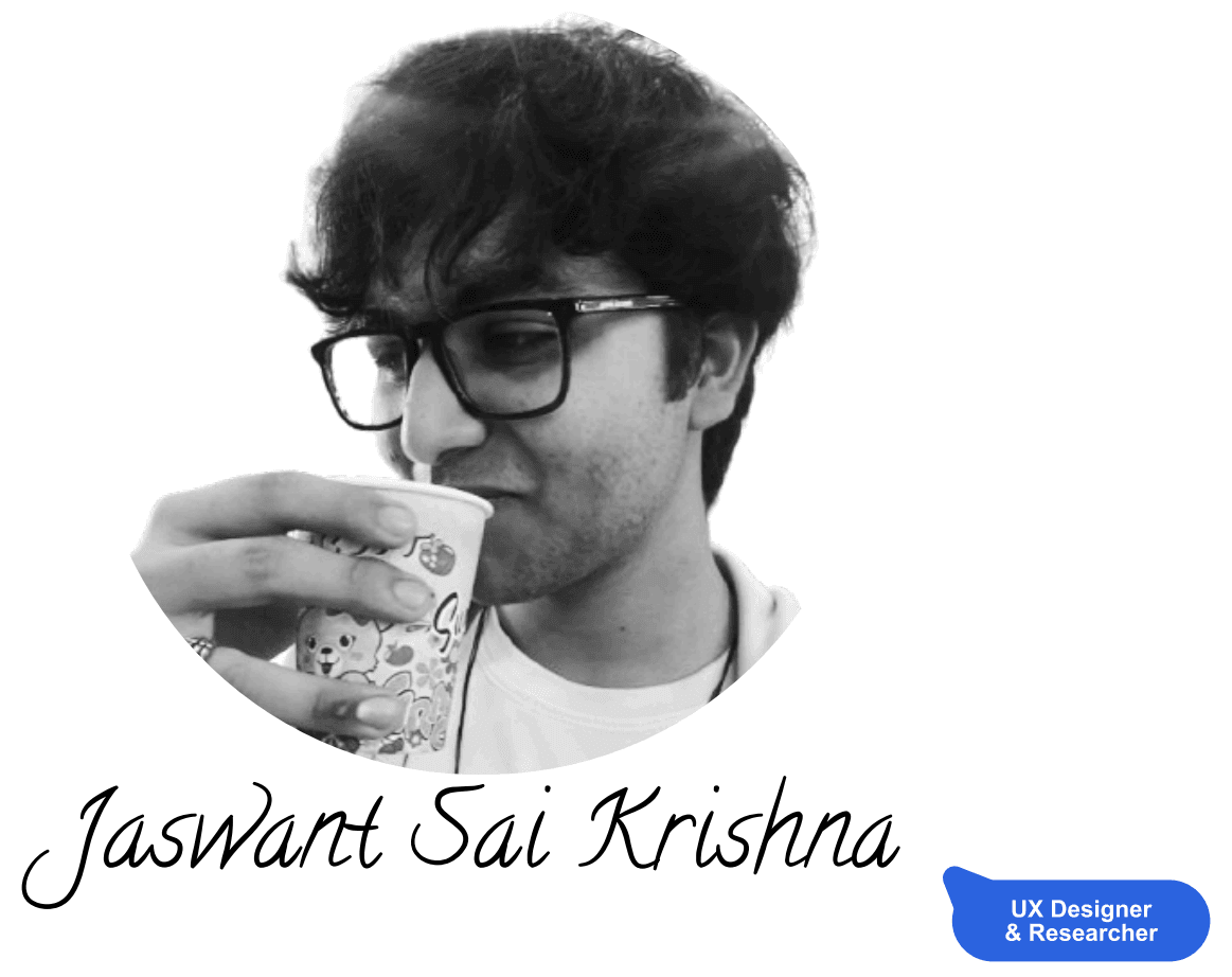 Jaswant Sai Krishna, UX Designer and Researcher